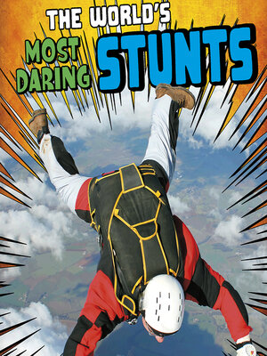 cover image of The World's Most Daring Stunts